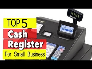 Best Cash Register For Small Business Restaurant And Store