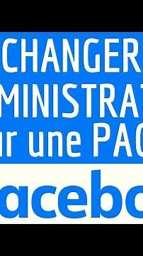 CHANGER Administrateur Page FACEBOOK, comment nommer un administrateur sur une page facebook