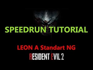 Resident Evil 2 remake safe route speedrun tutorial: Leon A NG Standart 120fps