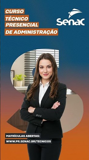 #SenacPR. S de Sucesso. A base de um grande negócio. Curso #TécnicoemAdministração.