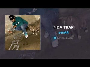 645AR - 4 Da Trap (AUDIO)