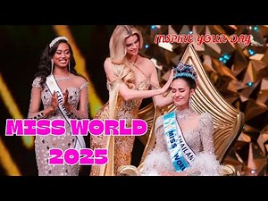 MISS WORLD 2025 👑 | Crowned Winner, Full Highlights & Emotional Moments | Grand Finale
