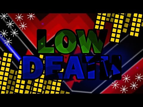 Low Death By KrmaL 100% | Extreme Demon | Geometry Dash