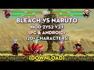 Bleach VS Naruto MOD 2VS2 V2.1 (PC & Android) [DOWNLOAD]