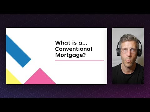 What is a Conventional Mortgage?