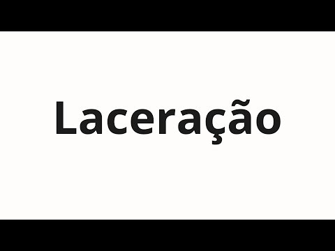 How to pronounce Laceração
