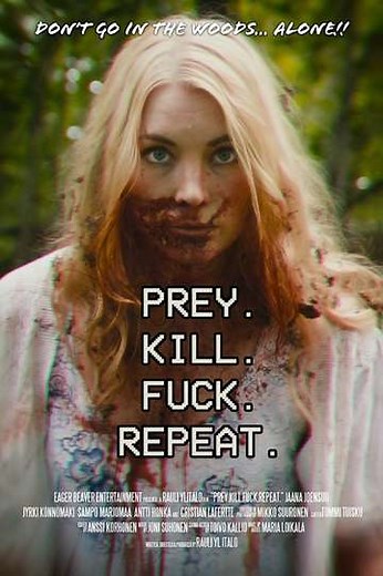 Prey. Kill. Fuck. Repeat - Movie