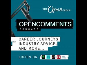Open Comments: S3 Ep.3 - The Open Group Open Certified Architect Certification and Career Progres...