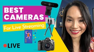 Best Cameras for Live Streaming on Facebook Live or YouTube - Sara Nguyen