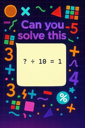 Easy Division Puzzle for Kids! ? / 10 = 1