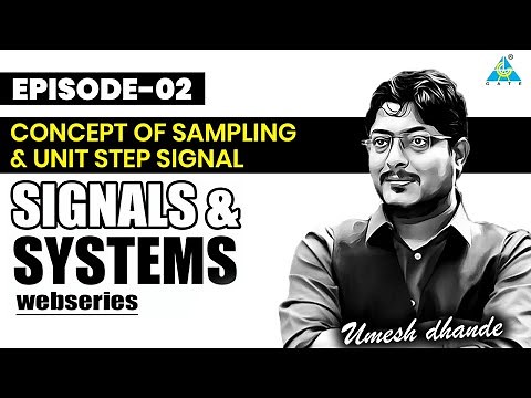 Ep-02 Concept of sampling and Unit step signal | Webseries of Signals & Systems | U D sir