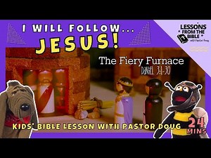 I Will Follow Jesus (Kids' Bible Lesson: The Fiery Furnace) Lessons From the Bible, Kids Show