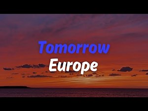 Tomorrow - Europe | Lyrics