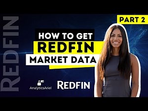 How to Get Redfin Housing Market Data | Part 2