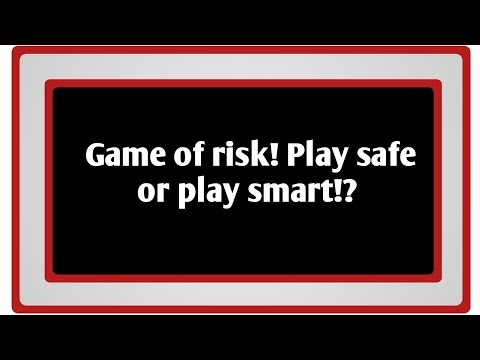 Game of risk! Play safe or play smart!? #riskmanagement