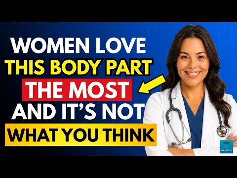 Urologist Reveals: What Parts of the Male Body Do Women Really Like? | Men’s Health