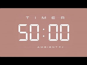 50 Minute Countdown Timer 🎶 Digital Clock with Ambient Music & Simple Beeps 🤎