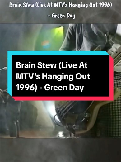 Green Day's Brain Stew Live Performance from MTV 1996