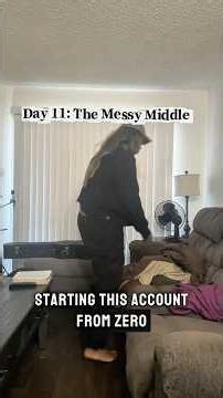 Day 11: The Messy Middle