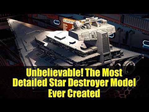 Unbelievable! The Most Detailed Star Destroyer Model Ever Created