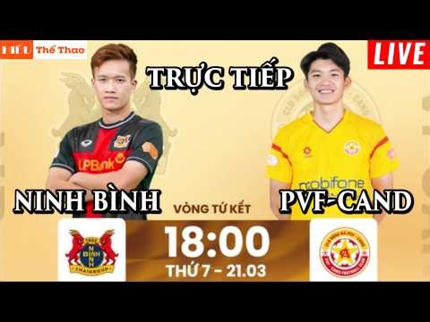 🔴TRỰC TIẾP NINH BÌNH FC VS PVF CAND BÌNH LUẬN BÓNG ĐÁ TỨ KẾT CÚP QUỐC GIA 2025/26 - 21/3/2026