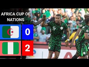 Algeria - Nigeria | 0-2 | Highlights | Africa Cup of Nations 2025 | nigeria algeria