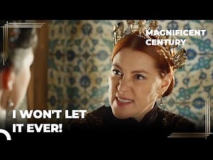 Hurrem Opposes Mihrimah's Decision | Magnificent Century