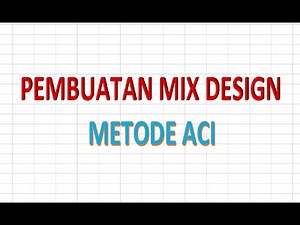 PEMBUATAN MIX DESIGN BETON METODE ACI