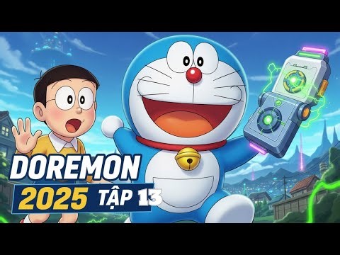 Tổng Hợp Doraemon Phiên Bản 2025 Tập 13 Đầy Bất Ngờ Chưa?