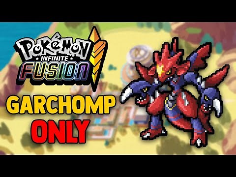 CAN YOU BEAT POKEMON INFINITE FUSION WITH ONLY GARCHOMP FUSION?