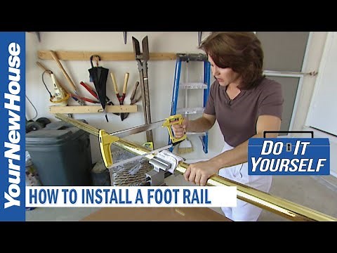How to Install a Foot Rail - Do It Yourself