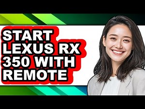 How To Start Lexus Rx 350 With Remote (Updated)