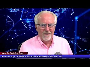 AI on the Edge LESSON 9: Make Your Raspberry Pi Talk with TTS