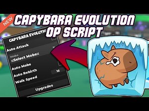 [NEW] Capybara Evolution OP Script (2025) PASTEBIN - Auto Farm | Kill Aura | Auto Rebirth | Speed