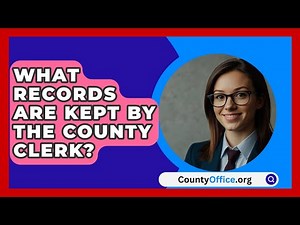 What Records Are Kept By The County Clerk? - CountyOffice.org