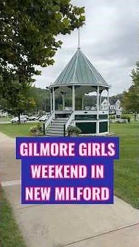 Gilmore Girls Weekend | New Milford CT