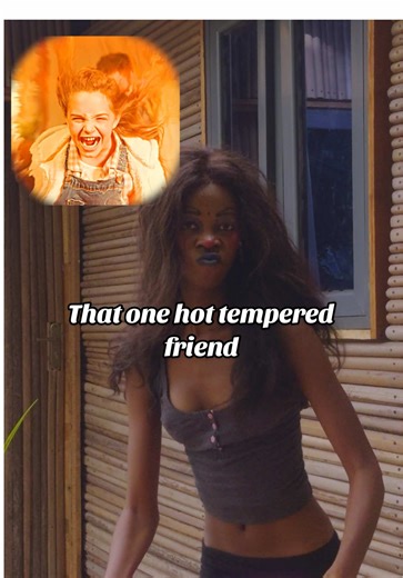 My friend doesn’t have anger issues… anger has her