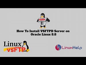How to install VSFTPD Server on Oracle Linux 8.8