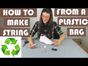 How to make string from a plastic bag
