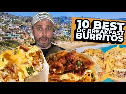 10 BEST BREAKFAST BURRITOS IN ORANGE COUNTY