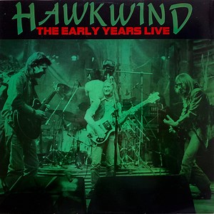Hawkwind - The Early Years Live