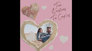 100 Fun Couple Questions To Ask Each Other