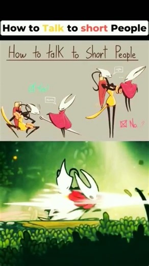 How to Talk to short People - Hollow Knight Silksong