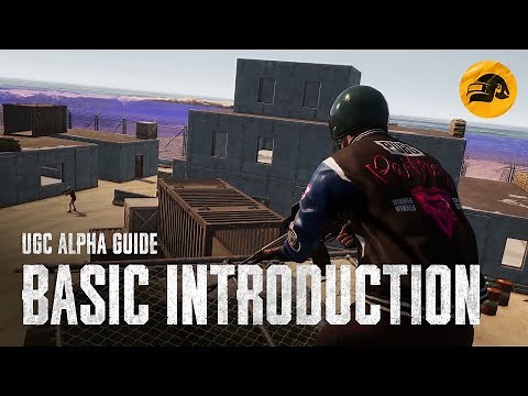 PUBG | UGC Alpha Guide 1: Basic Introduction