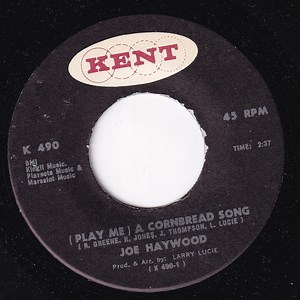 Joe Haywood - (Play Me) A Cornbread Song
