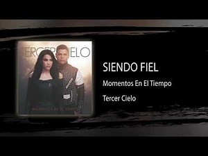 Siendo Fiel - Tercer Cielo - Audio Oficial