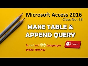 How to Create Make Table Query and Append Query اردو / हिंदी Access Learning Class - 18