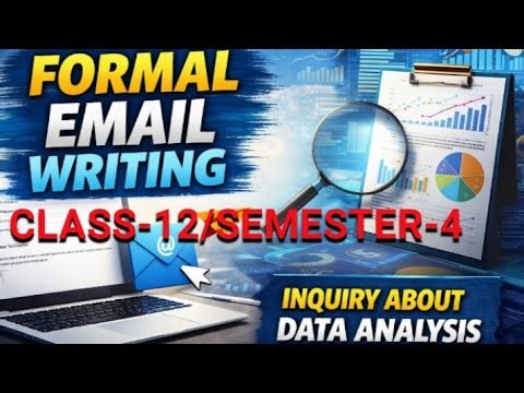 Inquiry About Data Analysis |Formal Email Writing |Class 12 Semester 4