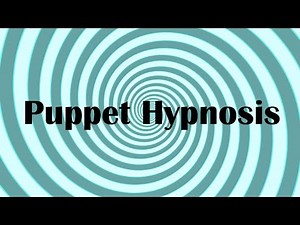 Puppet Hypnosis