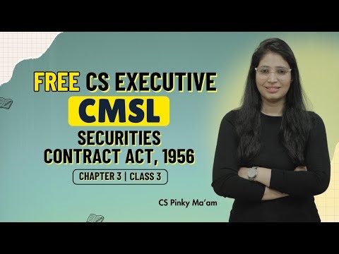 FREE CS Executive | CMSL | Chapter 3| Securities Contract act, 1956 | Class 3 #freeclasses #csduniya